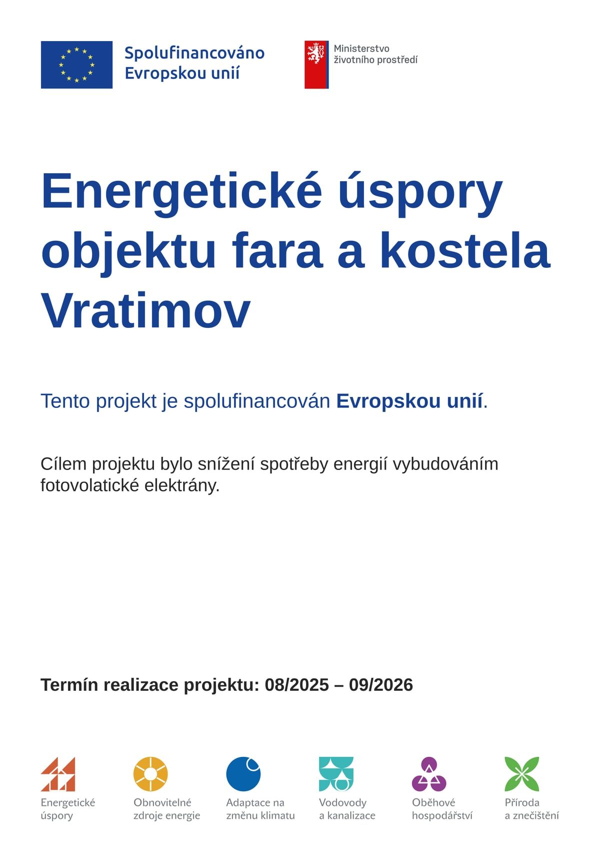 Plakát projektu Energetické úspory objektu fara a kostela Vratimov, spolufinancováno Evropskou unií a Ministerstvem životního prostředí
